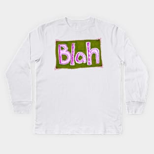 Blah (green version) Kids Long Sleeve T-Shirt